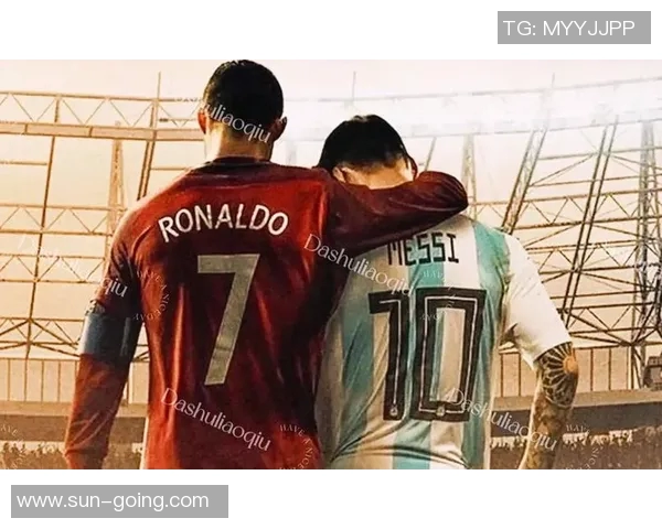 梅罗足球明星的传奇对决与时代影响分析